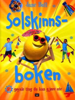 "Solskinnsboken - 50 gøyale ting du kan gjøre ute" av Jane Bull