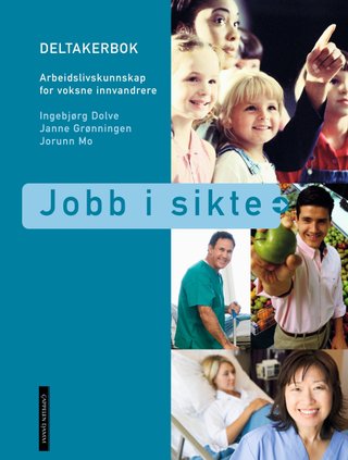 Jobb i sikte - arbeidslivskunnskap for voksne innvandrere