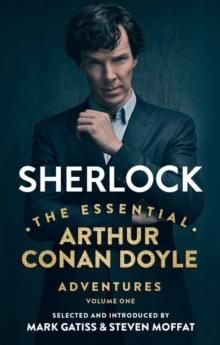 Sherlock - the essential Arthur Conan Doyle adventures volume 1