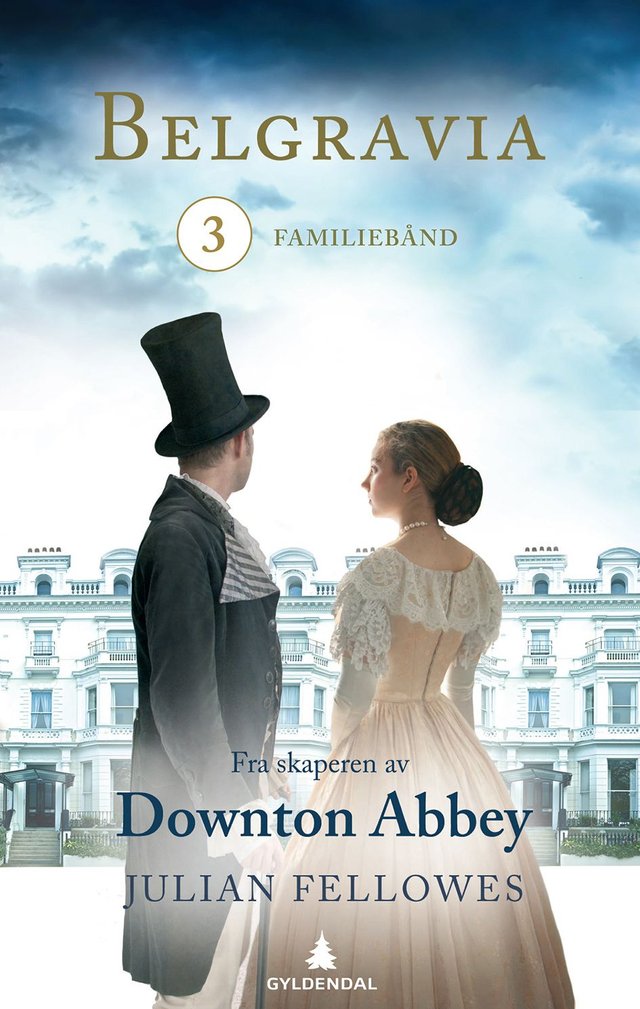 "Belgravia 3 - familiebånd" av Julian Fellowes
