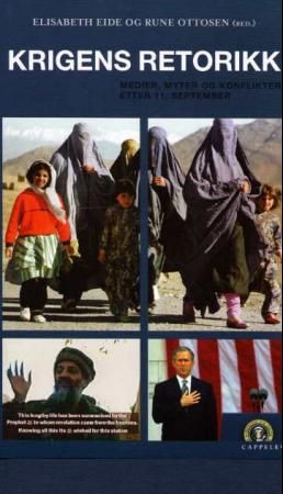 Krigens retorikk - medier, myter og konflikter etter 11. september