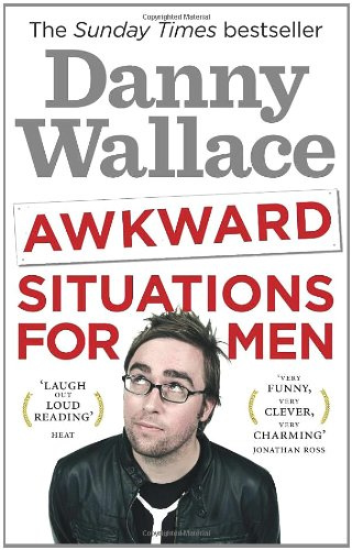 "Awkward Situations for Men. Danny Wallace" av Danny Wallace