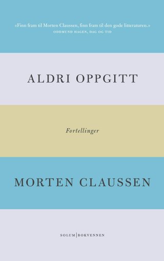 Aldri oppgitt - fortellinger