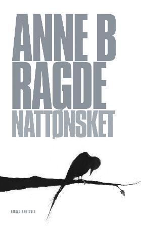 "Nattønsket" av Anne B. Ragde