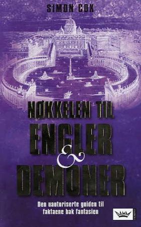 "Nøkkelen til Engler og demoner - den uautoriserte guiden til faktaene bak fantasien" av Simon Cox