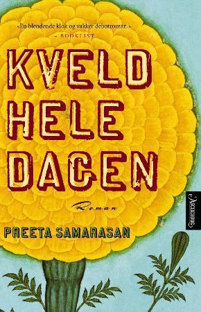 "Kveld hele dagen" av Preeta Samarasan