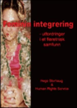 "Feminin integrering - utfordringer i et fleretnisk samfunn" av Hege Storhaug