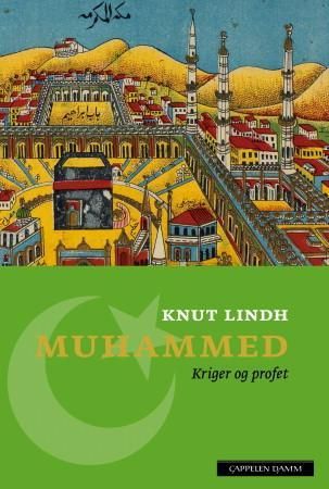 "Muhammed kriger og profet" av Knut Lindh