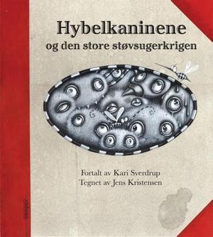 "Hybelkaninene og den store støvsugerkrigen" av Kari Sverdrup