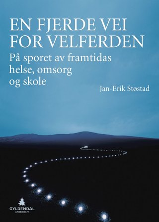 En fjerde vei for velferden - på sporet av framtidas helse, omsorg og skole