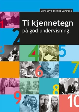 "Ti kjennetegn på god undervisning" av Grete Sevje