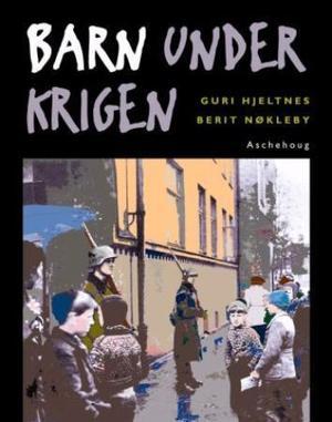 "Barn under krigen" av Berit Nøkleby