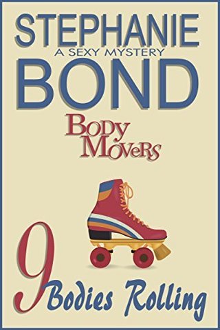 "9 Bodies Rolling Body Movers #9" av Stephanie Bond