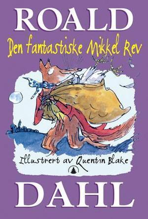 "Den fantastiske Mikkel Rev" av Roald Dahl