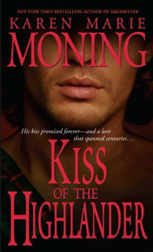 "Kiss of the Highlander (The Highlander Series, Book 4)" av Karen Marie Moning