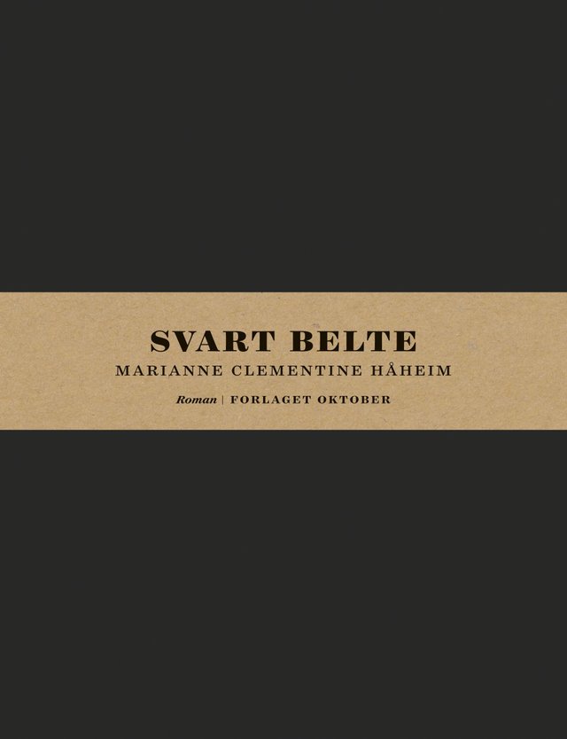 "Svart belte - roman" av Marianne Clementine Håheim