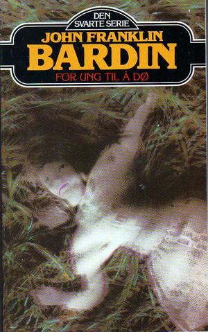 "For ung til å dø" av John Franklin Bardin