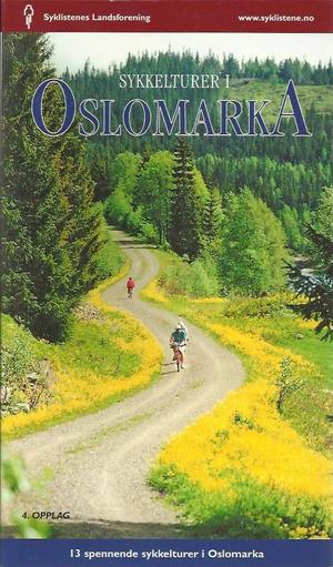 "Sykkelturer i Oslomarka 13 spennende sykkelturer i Oslomarka - 4. opplag" av Even Saugstad