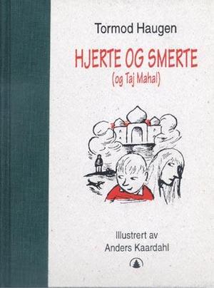 "Hjerte og smerte (og Taj Mahal) - eller Månen i hjertet er større enn månen på himmelen" av Tormod Haugen