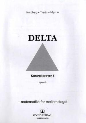 "Delta 5 - kontrollprøver : matematikk for mellomsteget" av Gunnar Nordberg