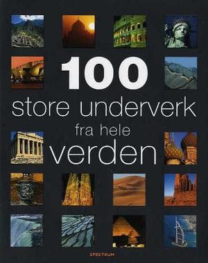 "100 store underverk fra hele verden" av John Baxter