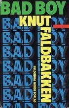 "Bad boy" av Knut Faldbakken