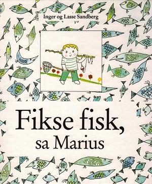 Fikse fisk, sa Marius
