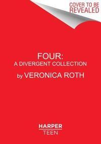 Four - A Divergent Collection (Divergent Series)