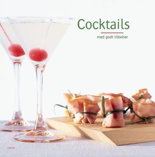 Cocktails - med godt tilbehør