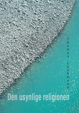 "Den usynlige religionen" av Thomas Luckmann
