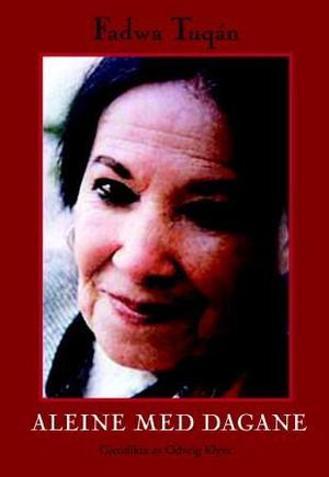 "Aleine med dagane" av Fadwa Tuqán