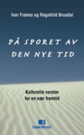 På sporet av den nye tid - kulturelle varsler for en nær fremtid