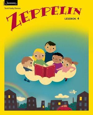 "Zeppelin 4 - lesebok : norsk for barnetrinnet" av Turid Fosby Elsness