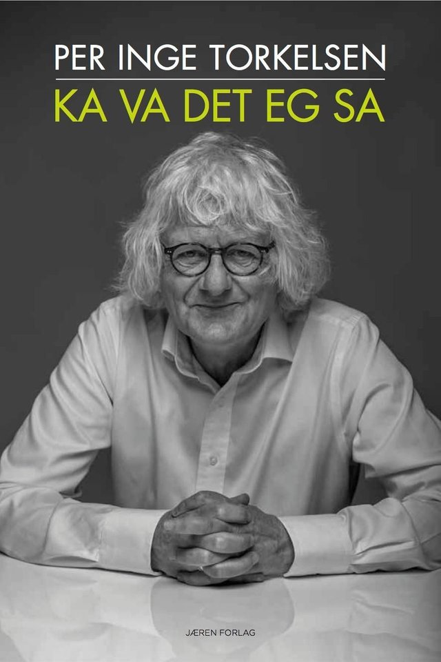 "Ka va det eg sa" av Per Inge Torkelsen