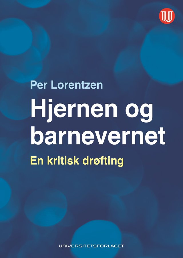 "Hjernen og barnevernet - en kritisk drøfting" av Per Lorentzen