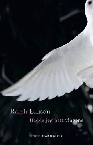"Hadde jeg hatt vingene noveller" av Ralph Ellison