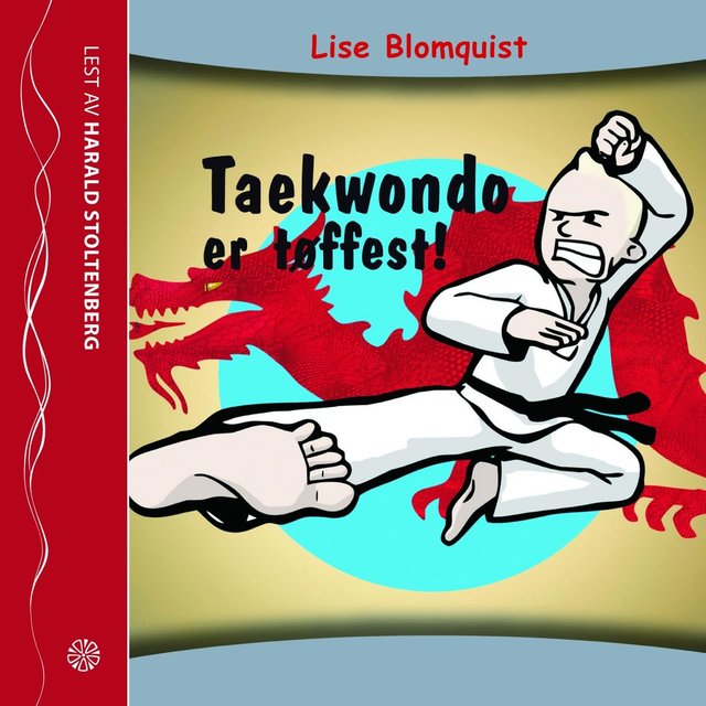 "Taekwondo er tøffest!" av Lise Blomquist