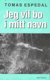 "Jeg vil bo i mitt navn" av Tomas Espedal