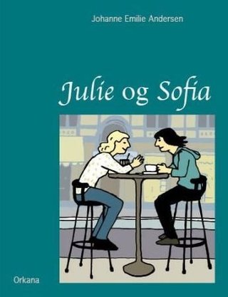 "Julie og Sofia" av Johanne Emilie Andersen