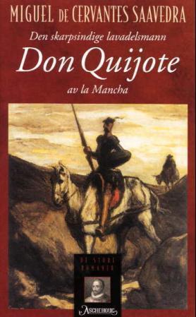 "Den skarpsindige lavadelsmann Don Quijote av la Mancha" av Miguel de Cervantes Saavedra