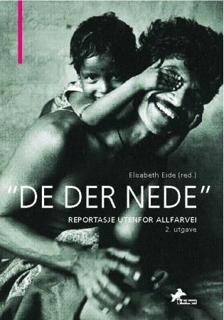 De der nede - reportasje utenfor allfarvei