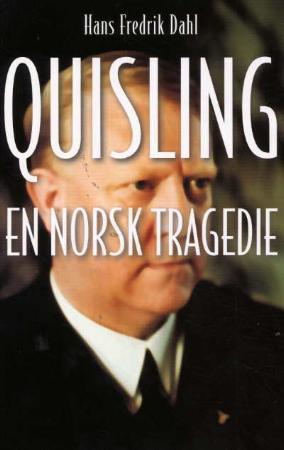 "Quisling - en norsk tragedie" av Hans Fredrik Dahl