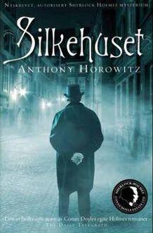 "The house of silk - a Sherlock Holmes novel" av Anthony Horowitz