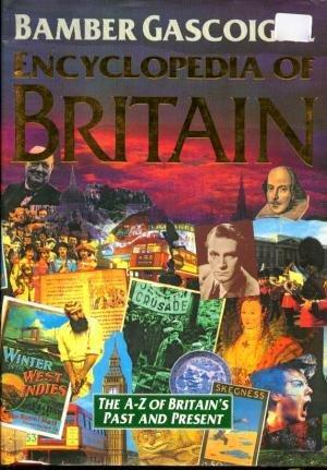 "Encyclopedia of Britain - The A-Z of Britain's Past and Present" av Bamber Gascoigne