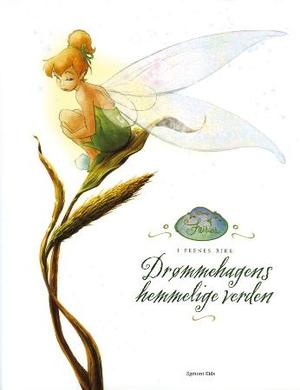 "Drømmehagens hemmelige verden - i feenes rike" av Monique Peterson