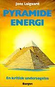 "Pyramideenergi En kritisk undersøgelse" av Jens Laigaard