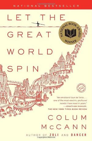 Let the Great World Spin - A Novel