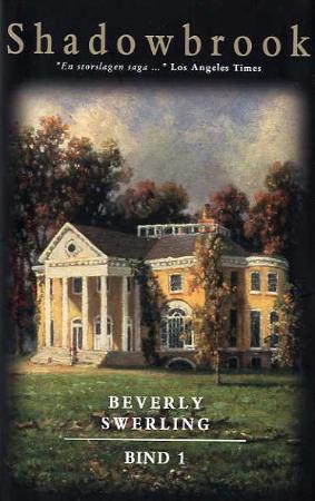 "Shadowbrook 1 - en roman om kjærlighet, krig og Amerikas tilblivelse" av Beverly Swerling