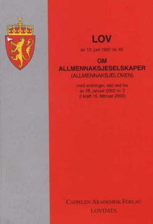 "Lov om allmennaksjeselskaper (allmennaksjeloven) av 13. juni 1997 nr. 45 - med endringer, sist ved lov av 17. juni 2005 nr. 62 (i kraft 1. januar 2006)" av Norge