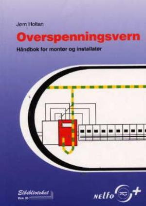 "Overspenningsvern - håndbok for montør og installatør" av Jørn Holtan